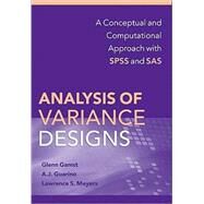 Analysis of Variance Designs : A Conceptual and Computational Approach with SPSS and SAS by Glenn Gamst , Lawrence S. Meyers , A. J. Guarino, 9780521874816