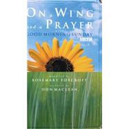 On a Wing and a Prayer by Foxcroft, Rosemary; Maclean, Don, 9781853114816