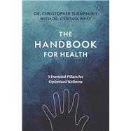 The Handbook for Health 5 Essential Pillars for Optimal Wellness by Turnpaugh, Christopher, 9798350934816