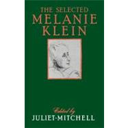 Selected Melanie Klein by Mitchell, Juliet, 9780029214817
