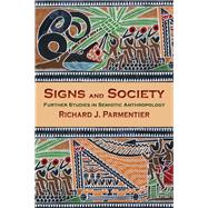 Signs and Society by Parmentier, Richard J., 9780253024817