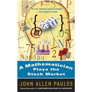 A Mathematician Plays the Stock Market by Paulos, John Allen, 9780465054817