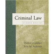 Criminal Law by Gardner, Thomas J.; Anderson, Terry M., 9780534594817