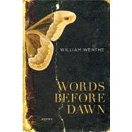 Words Before Dawn by Wenthe, William, 9780807144817