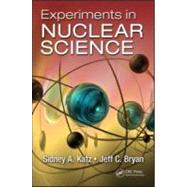Experiments in Nuclear Science by Katz; Sidney A., 9781439834817