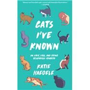 Cats I've Known by Haegele, Katie, 9781621064817