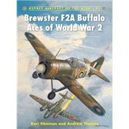 Brewster F2a Buffalo Aces of World War 2 by Stenman, Kari; Thomas, Andrew; Davey, Chris, 9781846034817