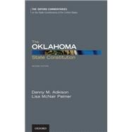 The Oklahoma State Constitution by Adkison, Danny M.; McNair Palmer, Lisa, 9780197514818