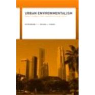 Urban Environmentalism: Global Change and the Mediation of Local Conflict by Brand; Peter, 9780415304818