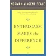 Enthusiasm Makes the Difference by Peale, Dr. Norman Vincent, 9780743234818