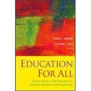 Education For All Critical Issues in the Education of Children and Youth with Disabilities by Jimenez, Terese C.; Graf, Victoria L., 9781118754818