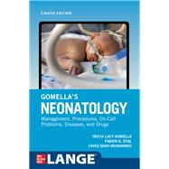 Gomella's Neonatology, Eighth Edition by Gomella, Tricia; Eyal, Fabien; Bany-Mohammed, Fayez, 9781259644818