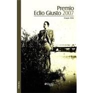 Premio Eclio Giusto 2007 by Simon, Marina; Ramirez, Eduardo Antonio; Reynoso, Delia, 9781597544818