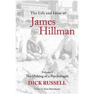 The Life and Ideas of James Hillman by Russell, Dick; Shamdasani, Sonu; Becker, Scott (CON), 9781629144818