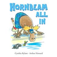 Hornbeam All In by Rylant, Cynthia; Howard, Arthur, 9781665924818