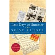 Last Days of Summer by Kluger, Steve, 9780061564819