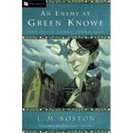 An Enemy at Green Knowe by Boston, L. M., 9780152024819