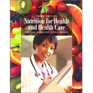 Nutrition for Health And Health Care by Whitney, Ellie; DeBruyne, Linda Kelly; Pinna, Kathryn; Rolfes, Sharon Rady, 9780495114819