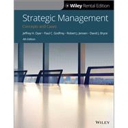Strategic Management Concepts and Cases [Rental Edition] by Dyer, Jeffrey H.; Godfrey, Paul C.; Jensen, Robert J.; Bryce, David J., 9781119804819