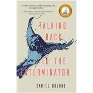 Talking Back to the Exterminator by Bourne, Daniel, 9781646034819