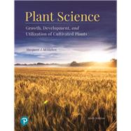 Plant Science Growth, Development, and Utilization of Cultivated Plants by McMahon, Margaret J., 9780135184820