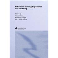 Reflection: Turning Experience into Learning by ; RBOUD008 David, 9781138984820
