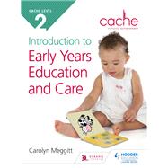 CACHE Level 2 Introduction to Early Years Education and Care by Carolyn Meggitt, 9781471834820