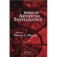 Risks of Artificial Intelligence by Mnller; Vincent C., 9781498734820