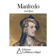 Manfredo by Byron, George Gordon Byron, Baron; Querol, Vicente Wenceslao, 9781502754820