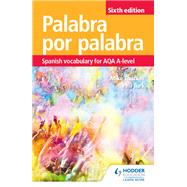 Palabra por Palabra Sixth Edition: Spanish Vocabulary for AQA A-level by Phil Turk; Mike Thacker, 9781510434820