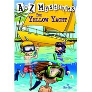 A to Z Mysteries: The Yellow Yacht by Roy, Ron; Gurney, John Steven, 9780375824821