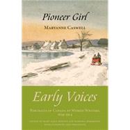 Pioneer Girl by Mary Alice Downie; Barbara Robertson; Elizabeth Jane Errington; Maryanne Caswell, 9781459734821
