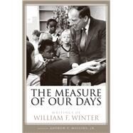 The Measure of Our Days by Winter, William F.; Mullins, Andrew P., Jr., 9781496814821