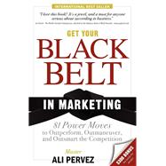 Get Your Black Belt in Marketing by Pervez, Ali, 9781600374821