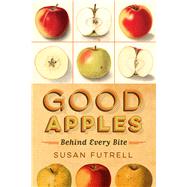 Good Apples by Futrell, Susan, 9781609384821