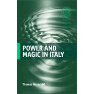 Power and Magic in Italy by Hauschild, Thomas; Gaines, Jeremy; Borneman, John, 9781845454821