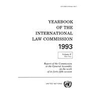 Yearbook of the International Law Commission, 1993/Part 2 by United Nations International Law Commission, 9789211334821