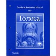 Student Activities Manual for Golosa A Basic Course in Russian, Book Two by Robin, Richard M.; Evans-Romaine, Karen; Shatalina, Galina, 9780205214822