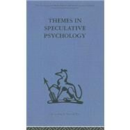 Themes In Speculative Psychology by Jordan,Nehemiah, 9780415264822