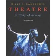 Theatre A Way of Seeing (with InfoTrac) by Barranger, Milly S., 9780534514822