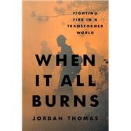 When It All Burns by Thomas, Jordan, 9780593544822