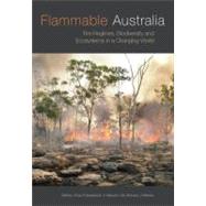 Flammable Australia by Bradstock, Ross A.; Gill, A. Malcolm; Williams, Richard J., 9780643104822