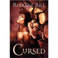 Cursed by Aile, Rhianne, 9780979504822