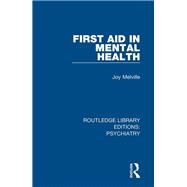 First Aid in Mental Health by Melville (Deceased); Joy, 9781138344822