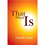 That Which Is by Cooper, Glenn D., 9781496044822