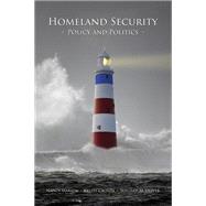 Homeland Security: Policy and Politics by Marion, Nancy E.; Cronin, Kelley; Oliver, Willard M., 9781611634822