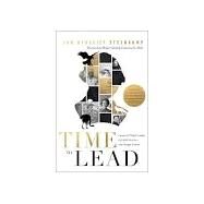 Time to Lead: Lessons for Today's Leaders from Bold Decisions That Changed History by Steenkamp, Jan-Benedict, 9781734324822
