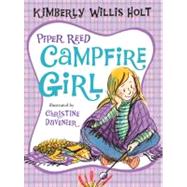Piper Reed, Campfire Girl by Holt, Kimberly Willis; Davenier, Christine, 9780312674823