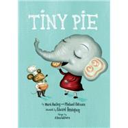 Tiny Pie by Bailey, Mark; Oatman, Michael; Hemingway, Edward, 9780762444823