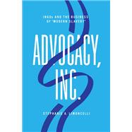 Advocacy, Inc. by Stephanie A. Limoncelli, 9781503644823
